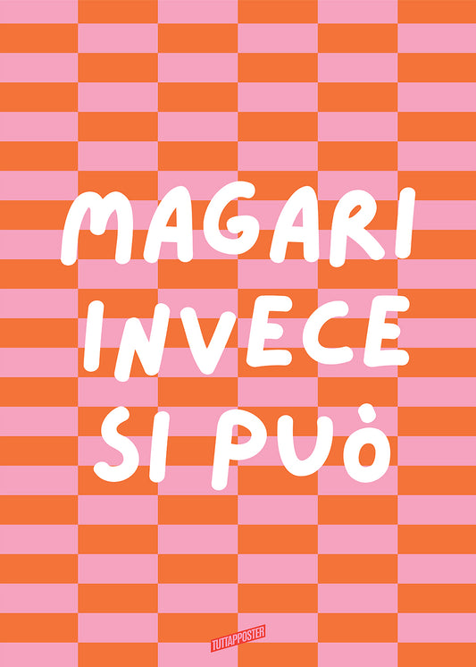 Magari invece si può