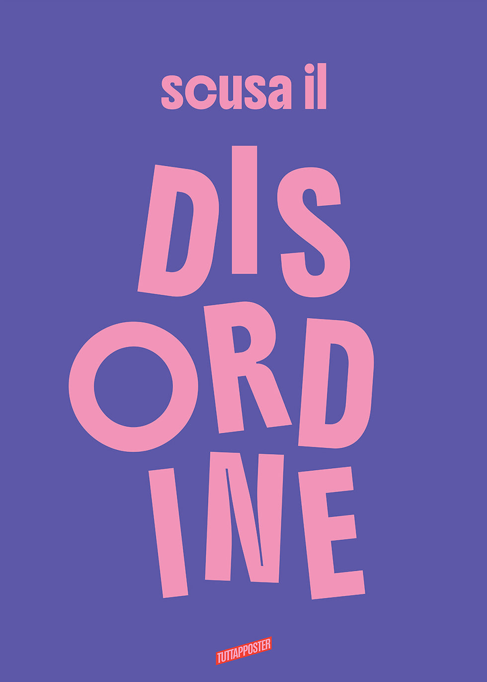 Scusa il disordine